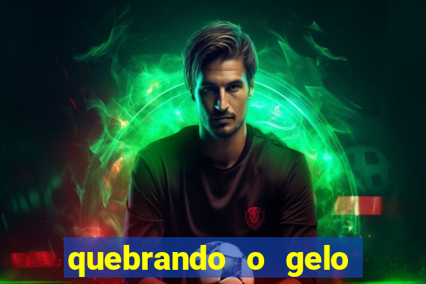 quebrando o gelo pdf download
